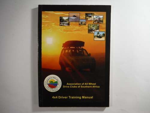 4 x 4 Driver Training Manual - Association of All Wheel Drive Clubs of Southern Africa