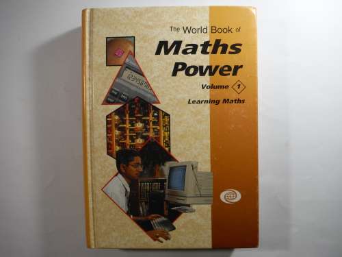 The World Book of Maths Power : Volume 1 - Learning Maths