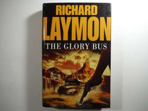 The Glory Bus - Richard Laymon