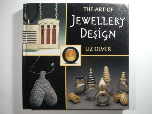 The Art of Jewellery Design - Hardcover - Liz Olver