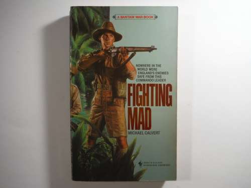 Fighting Mad : A Bantam War Book - Paperback - Michael Calvert