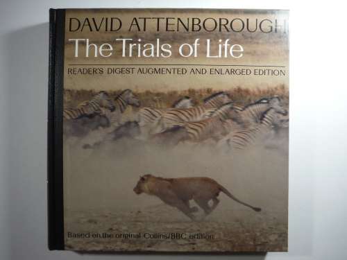 The Trials of Life - Reader`s Digest Augmented and Enlarged Edition - David Attenborough