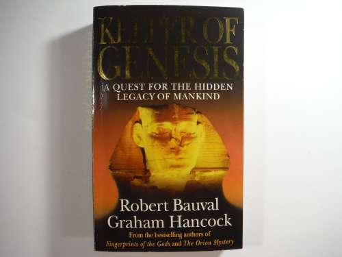 Keeper of Genesis : A Quest for the Hidden Legacy of Mankind - Robert Bauval