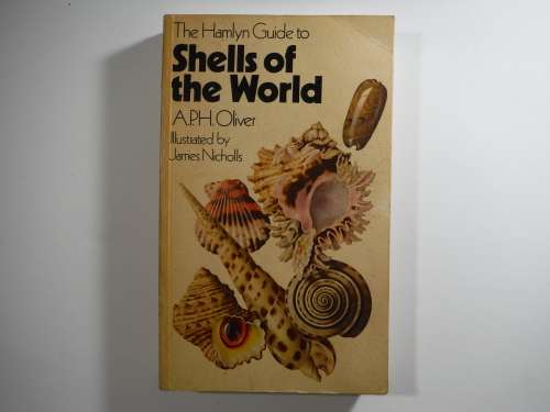 The Hamlyn Guide to Shells of the World - Paperback - A.P.H. Oliver