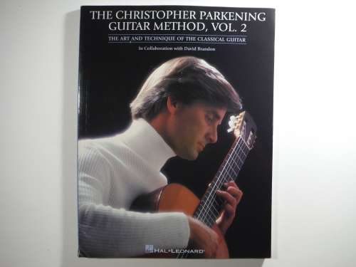 The Christopher Parkening Guitar Method, Vol. 2 - The Art And Technique of the Classical Guitar