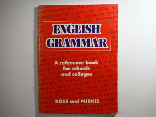 English Grammar : A Reference Book for Schools and Colleges - Angus Rose