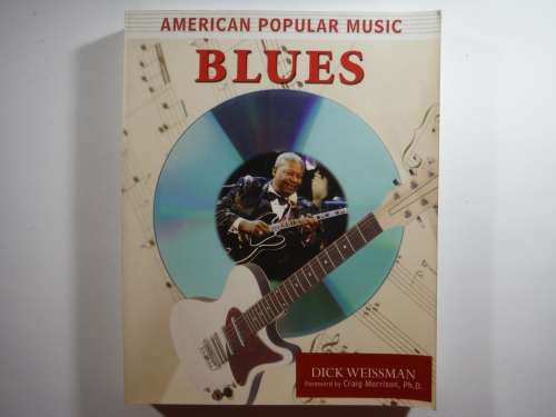 American Popular Music : Blues - Dick Weissman