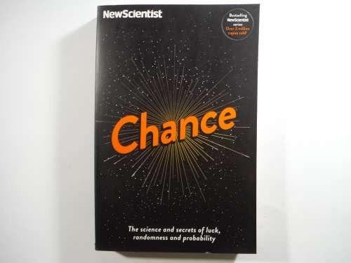 NewScientist : Chance - The Science and Secrets of Luck, Randomness and Probability