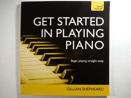 Get Started in Playing Piano - Gillian Shepheard - CD Included in the Book