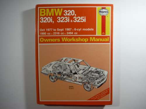 Haynes Owners Workshop Manual : BMW 320, 320i, 323i and 325i Oct 1977 to Sept 1987