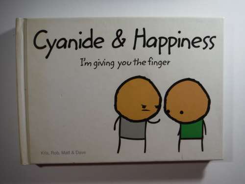 Cyanide and Happiness : I'm Giving You the Finger - Hardcover