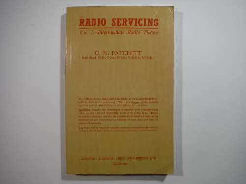 Radio Servicing Vol. 2 - Intermediate Radio Theory - G.N. Patchett - 1972
