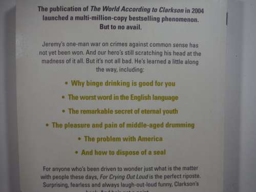 For Crying Out Loud! : The World According to Clarkson : Volume 3