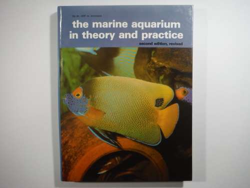 The Marine Aquarium in Theory and Practice - Dr Cliff W. Emmens - Second Edition