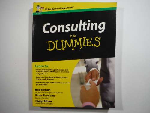 Consulting for Dummies - Bob Nelson - UK Edition