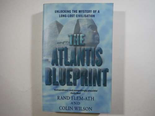 The Atlantis Blueprint - Rand Flem-Ath