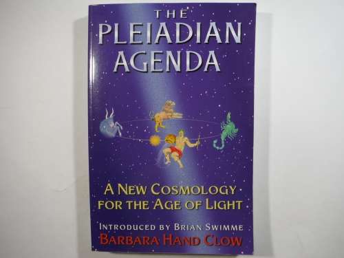 The Pleiadian Agenda : A New Cosmology for the Age of Light - Barbara Hand Clow