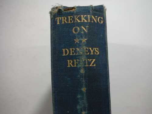 Trekking On - Hardcover - Deneys Reitz - 1936 Edition