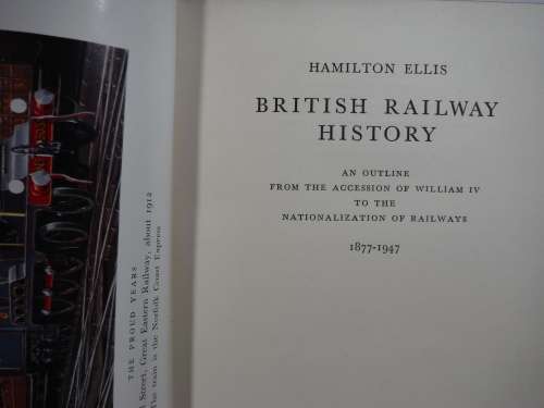 British Railway History 1877-1947 - Hamilton Ellis - Published 1959