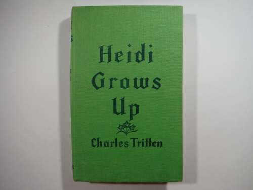 Heidi Grows Up - Charles Tritten - Published 1969