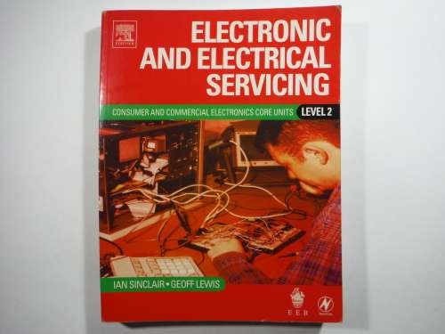 Electronic and Electrical Servicing : Level 2 - Ian Sinclair - 2006