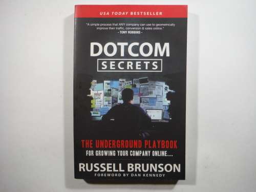 Dotcom Secrets : The Underground Playbook for Growing Your Company Online - Russell Brunson