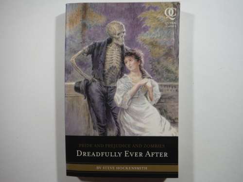 Pride and Prejudice and Zombies : Dreadfully Ever After - Paperback - Steve Hockensmith