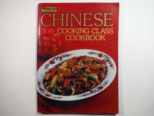 The Australian Women`s Weekly - Chinese Cooking Class Cookbook