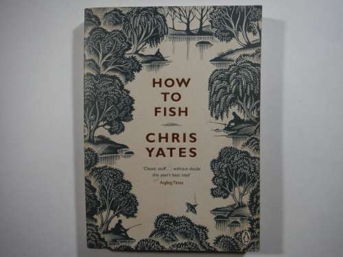 How to Fish - Paperback - Chris Yates