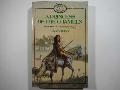 A Princess of the Chameln : Book 1 of The Rulers of Hylor Trilogy - Cherry Wilder