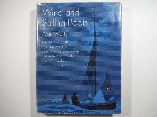 Wind and Sailing Boats - Hardcover - Alan Watts - 1970 Edition