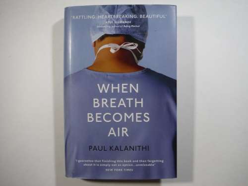When Breath Becomes Air - Hardcover - Paul Kalanithi