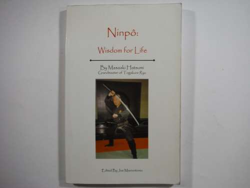 Ninpo : Wisdom for Life - Paperback - Masaaki Hatsumi - Grandmaster of Togakure Ryu