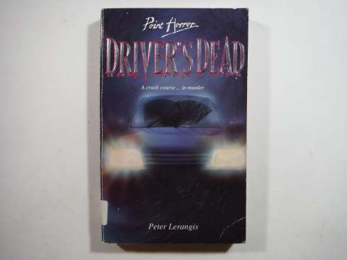Point Horror : Driver`s Dead - Paperback - Peter Lerangis