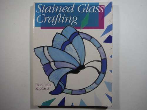 Stained Glass Crafting - Softcover - Donatella Zaccaria