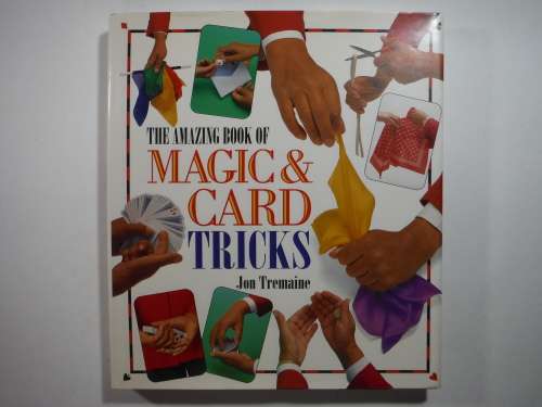 The Amazing Book of Magic & Card Tricks - Hardcover - Jon Tremaine