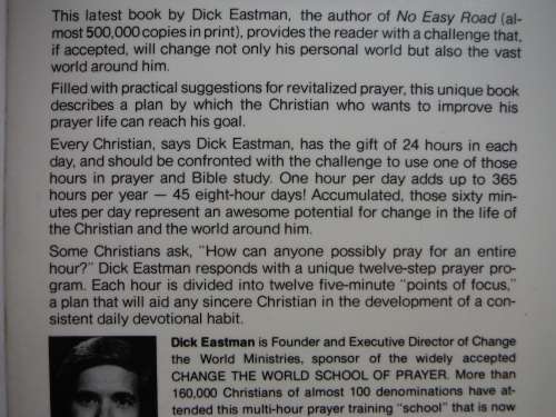 The Hour That Changes the World : A Practical Plan for Personal Prayer - Dick Eastman