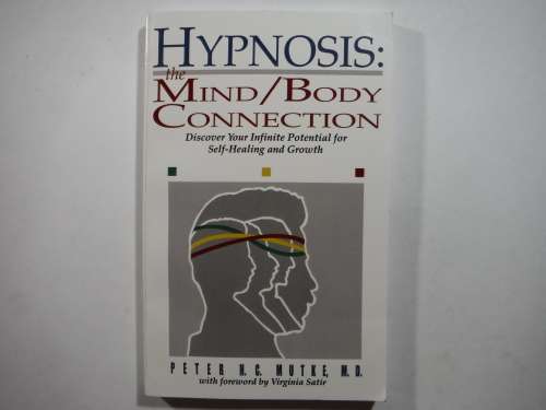 Hypnosis : The Mind/Body Connection - Paperback - Peter H.C. Mutke, M.D.