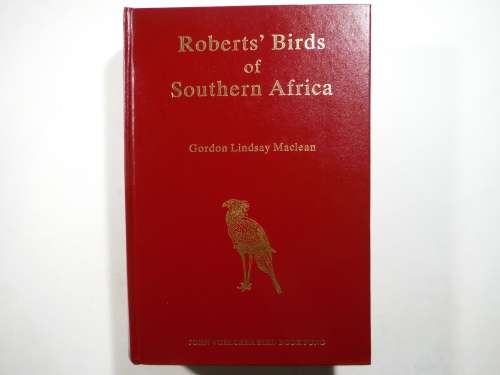 Robert`s Birds of Southern Africa - Hardcover - Gordon Lindsay Maclean - 1984
