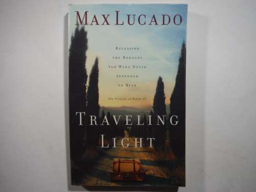 Traveling Light - Paperback - Max Lucado