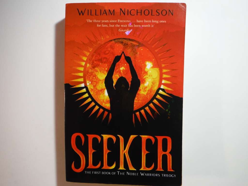 Seeker : Book One of The Noble Warriors Trilogy - Paperback - William Nicholson