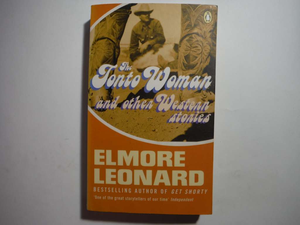 The Tonto Woman and Other Western Stories - Paperback - Elmore Leonard