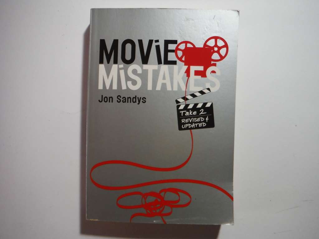 Movie Mistakes : Take 2 : Revised & Updated - Paperback - Jon Sandys