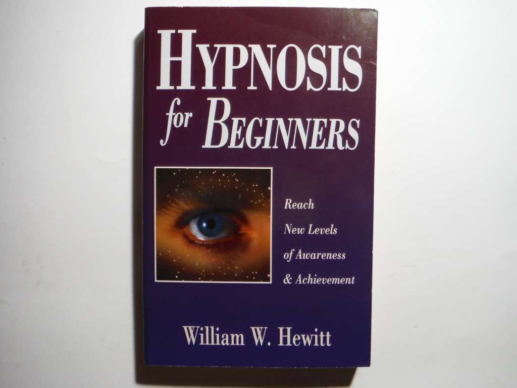 Hypnosis for Beginners - Paperback - William W. Hewitt