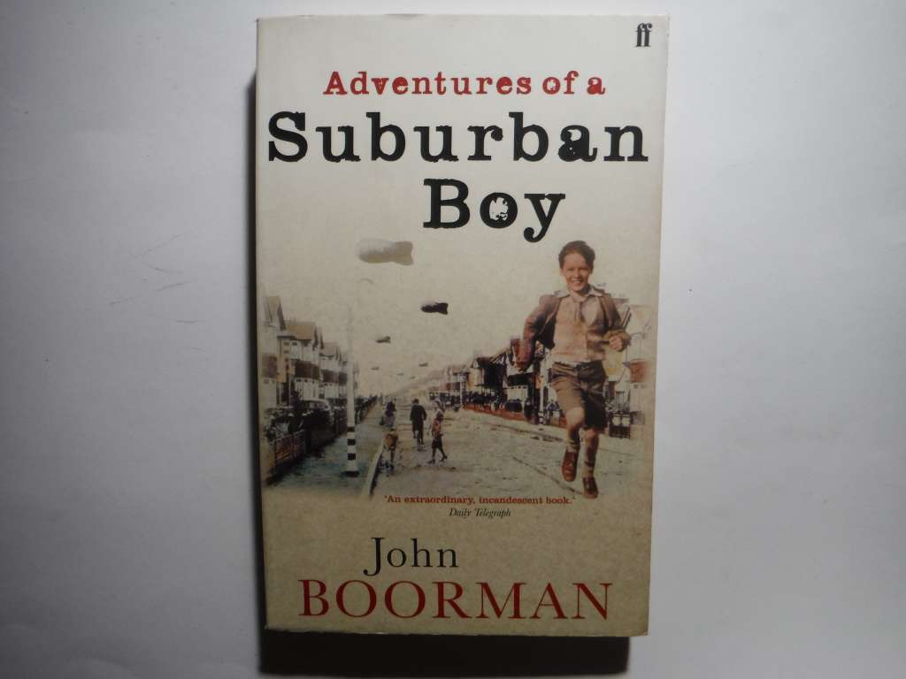 Adventures of a Suburban Boy - Paperback - John Boorman