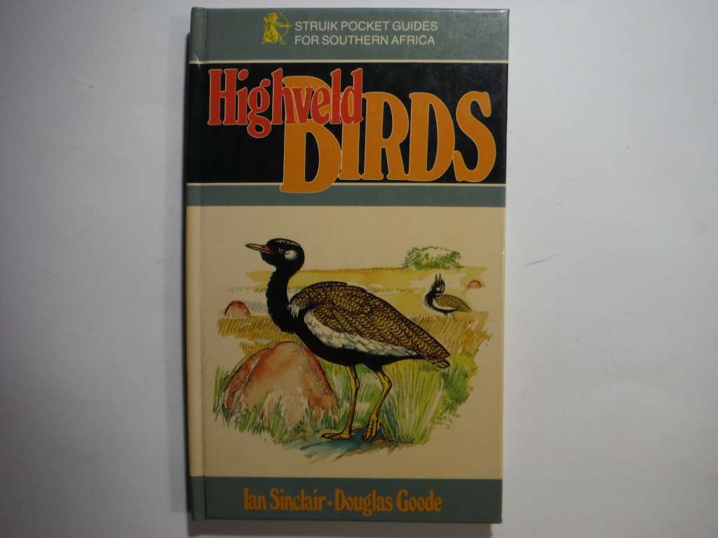 Struik Pocket Guides for Southern Africa : Highveld Birds - Hardcover - Ian Sinclair