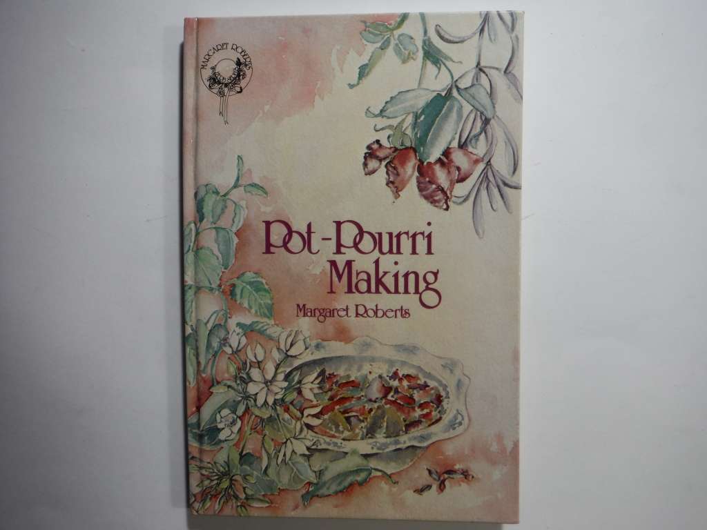 Pot-Pourri Making - Hardcover - Margaret Roberts