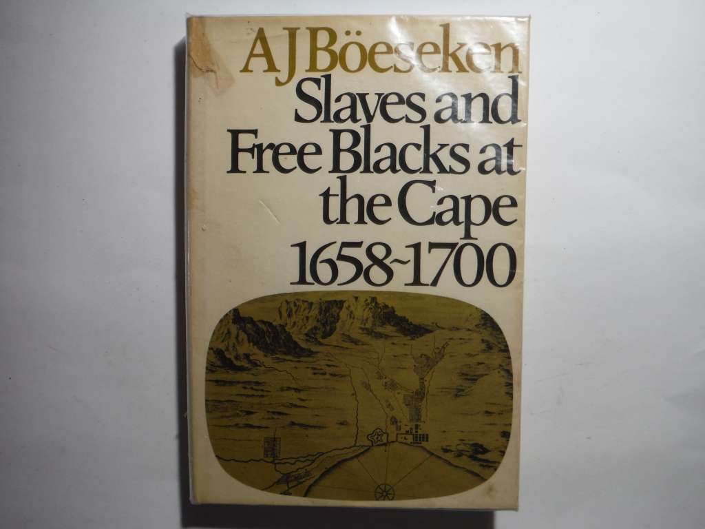 Slaves and Free Blacks at the Cape 1658-1700 - Hardcover - AJ Boeseken - 1977 First Edition