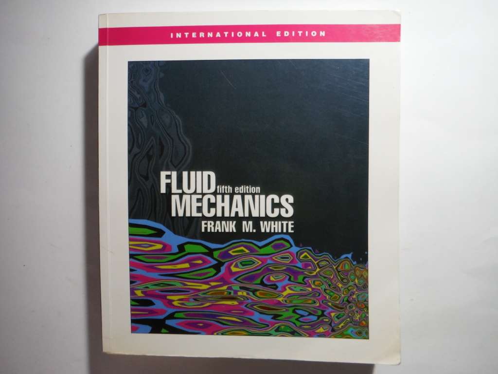 Fluid Mechanics : Fifth Edition - International Edition - Softcover - Frank M. White
