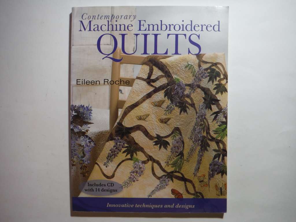Contemporary Machine Embroidered Quilts - Softcover - Eileen Roche